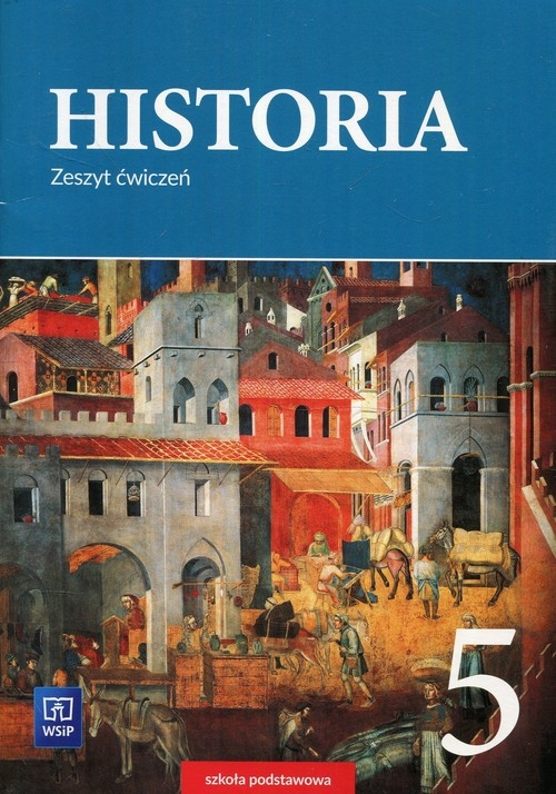 Historia 5 Zeszyt ćwiczeń. Szkoła podstawowa