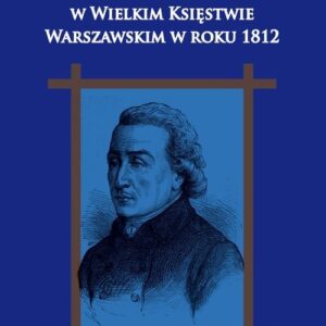 Historia ambasady w Wielkim Księstwie Warszawskim w roku 1812
