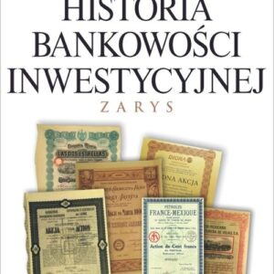 Historia bankowości inwestycyjnej. Zarys