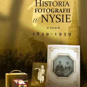Historia fotografii w Nysie w latach 1839-1939