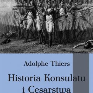 Historia Konsulatu i Cesarstwa T.5 cz.2