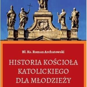 Historia Kościoła Katolickiego dla młodzieży