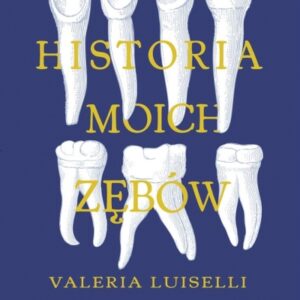Historia moich zębów