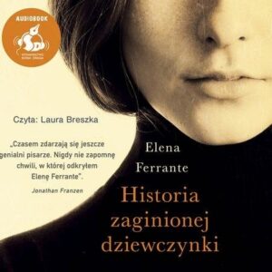 Historia zaginionej dziewczynki (Audiobook)