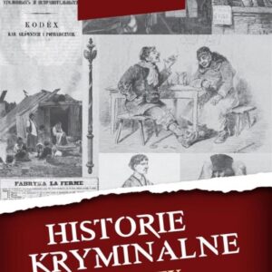 Historie kryminalne. Wiek XIX cz. I