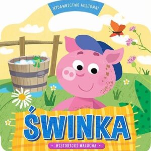 Historyjki malucha Świnka
