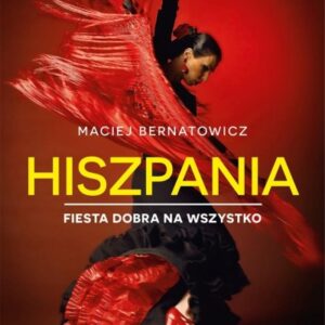 Hiszpania. Fiesta dobra na wszystko