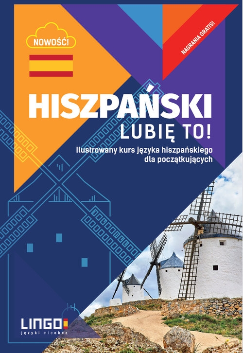 Hiszpański Lubię to!. Ilustrowany kurs języka hiszpańskiego dla początkujących