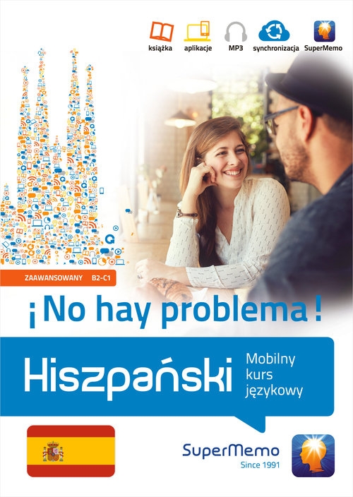 Hiszpański No hay problema!. Mobilny kurs językowy (poziom zaawansowany B2-C1)