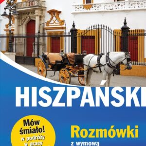 Hiszpański Rozmówki z wymową i słowniczkiem
