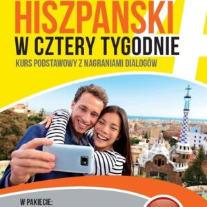 Hiszpański w cztery tygodnie. Kurs podstawowy z nagraniami dialogów
