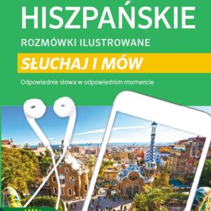 Hiszpańskie rozmówki ilustrowane Słuchaj i mów