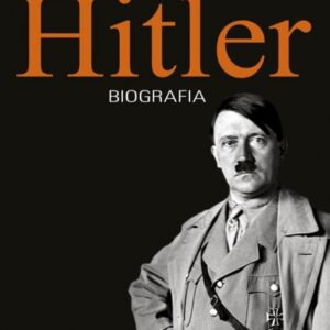 Hitler. Biografia