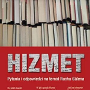 Hizmet. Pytania i odpowiedzi na temat Ruchu Gülena