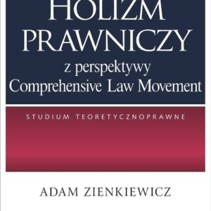 Holizm prawniczy z perspektywy Comprehensive Law Movement