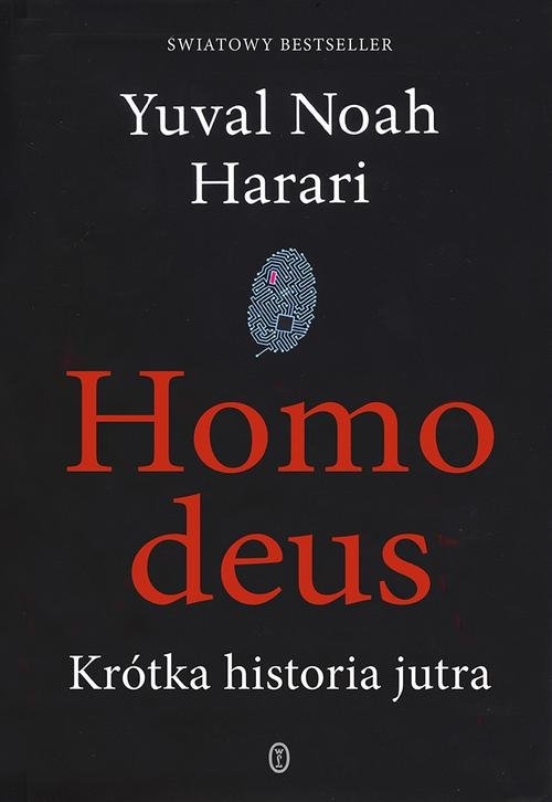 Homo deus.. Krótka historia jutra
