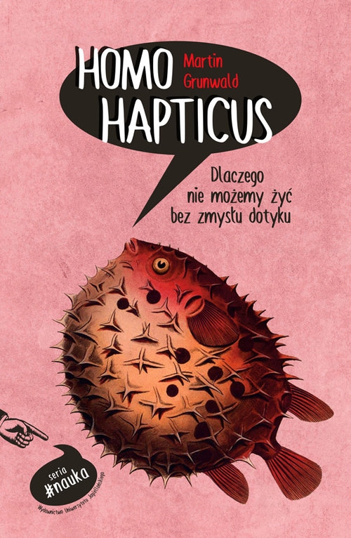 Homo Hapticus.. Dlaczego nie możemy żyć bez zmysłu dotyku