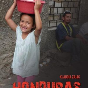 Honduras Niegasnąca nadzieja