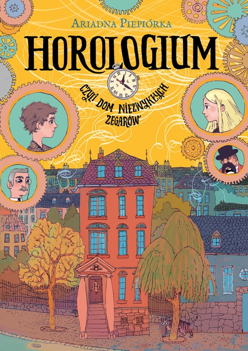 Horologium.. Czyli dom niezwykłych zegarów
