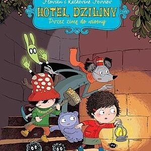 Hotel Dziwny T.1 Przez zimę do wiosny