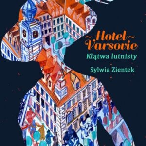 Hotel Varsovie. Klątwa lutnisty