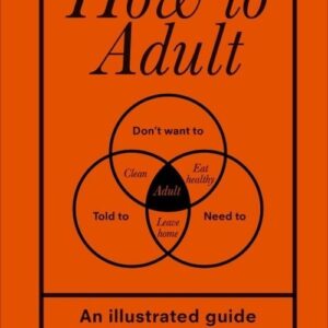 How to Adult