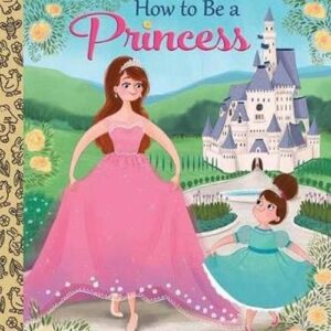 How to Be a Princess