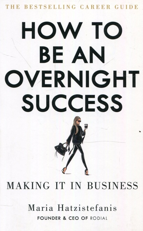 How to be an overnight success