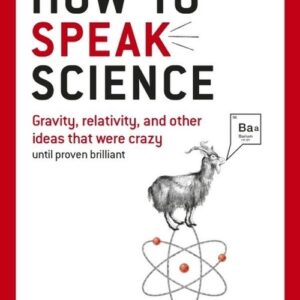 How to Speak Science