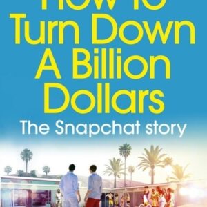 How to Turn Down a Billion Dollars