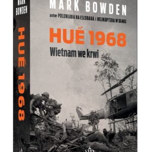 Hue 1968. Punkt zwrotny wojny wietnamskiej