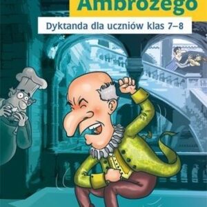 Humory Ambrożego.Dyktanda dla uczniów klas 7-8 GWO
