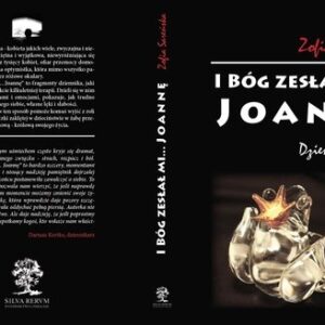 I Bóg zesłał mi... Joannę. Dziennik terapii