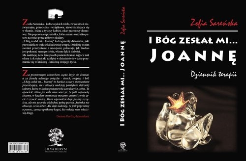 I Bóg zesłał mi... Joannę. Dziennik terapii
