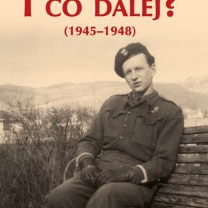 I co dalej?. (1945-1948)