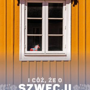 I cóż, że o Szwecji
