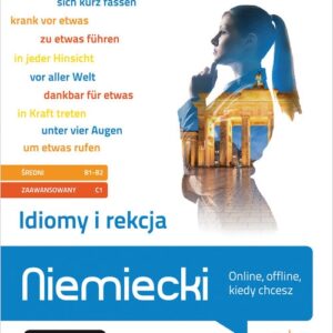 Idiomy i rekcja Niemiecki.. (poziom średni B1-B2, zaawansowany C1)