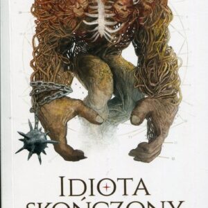 Idiota skończony Antologia