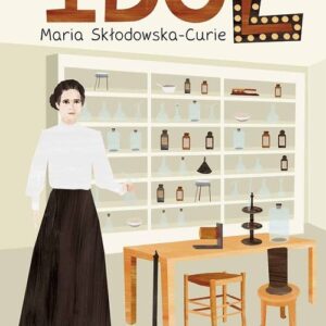 Idol Maria Skłodowska-Curie