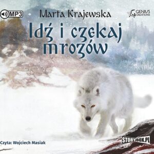 Idź i czekaj mrozów
	 (Audiobook)