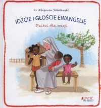 Idźcie i głoście Ewangelię. Dzieci dla misji w.2