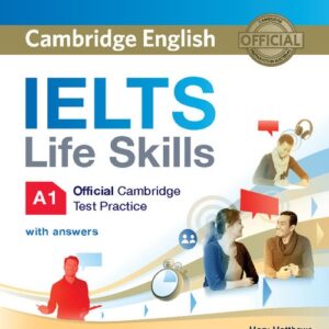 IELTS Life Skills Official Cambridge Test Practice A1 Students Book with Answers and Audio