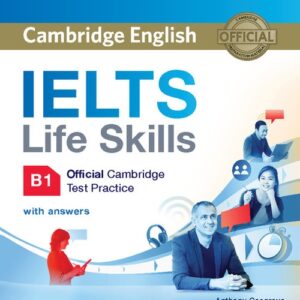 IELTS Life Skills Official Cambridge Test Practice B1 Students Book with Answers and Audio