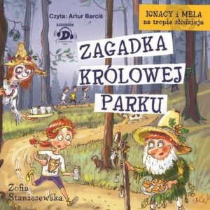 Ignacy i Mela na tropie złodzieja Zagadka Królowej Parku