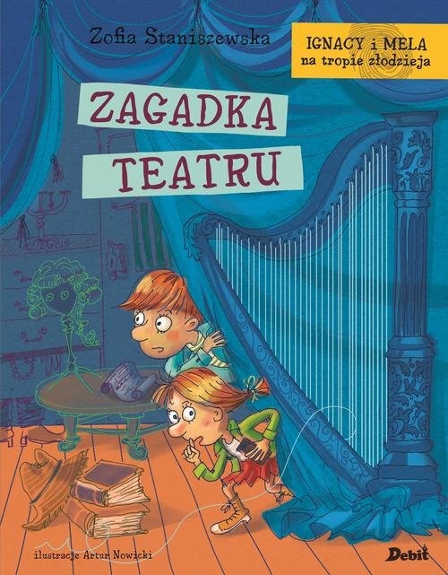 Ignacy i Mela na tropie złodzieja. Zagadka Teatru