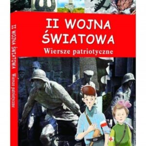 II wojna światowa. Wiersze patriotyczne