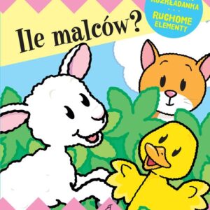 Ile malców? Ruchome elementy. Książka rozkładanka