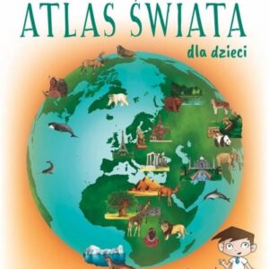 Ilustrowany atlas Świata dla dzieci