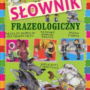 Ilustrowany słownik frazeologiczny dla dzieci