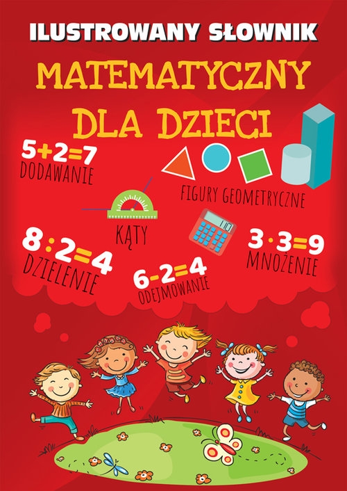 Ilustrowany słownik matematyczny dla dzieci